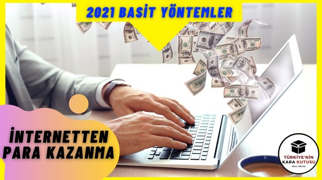 2022 İnternetten Para Kazanma Herkes Yapabilir!